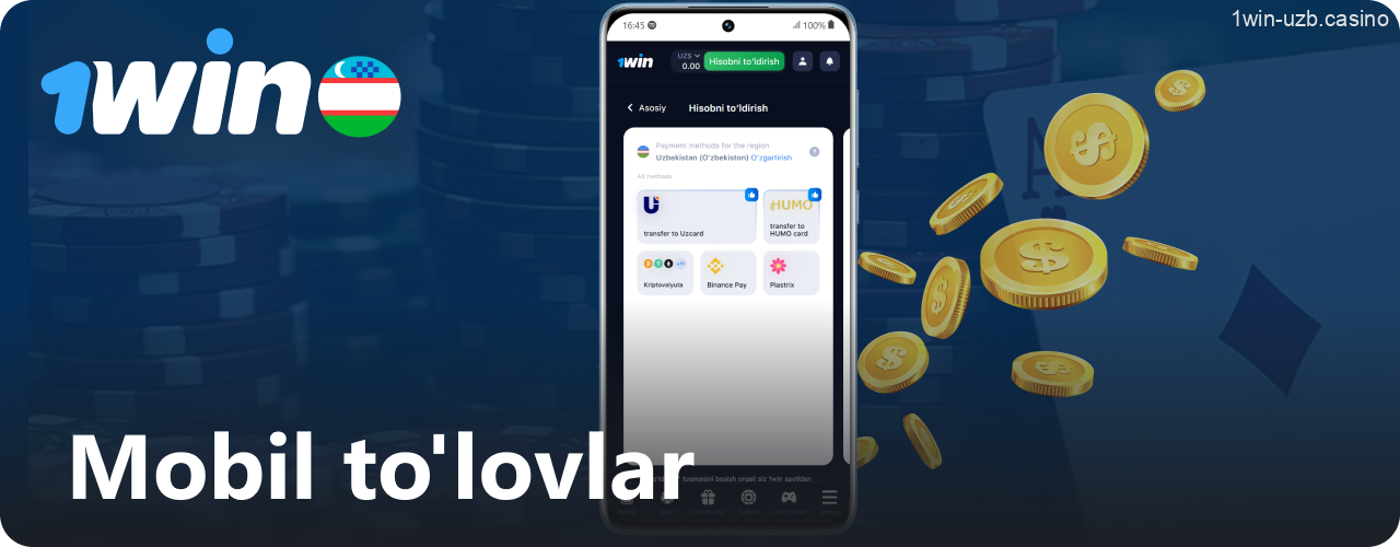 1Win mobil ilovasida O‘zbekistondagi to‘lov imkoniyatlari