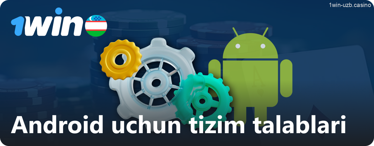 1Win ilovasi uchun Android tizim talablari
