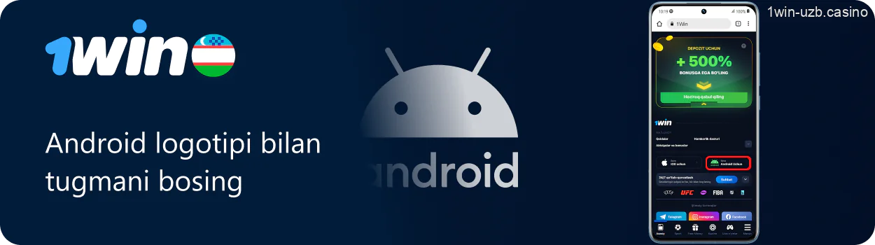 1Win ilovasini Android uchun yuklab olish tugmasini bosing