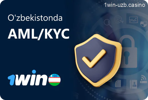 O'zbekistonda 1Win AML va KYC siyosatining amal qilish tartibi
