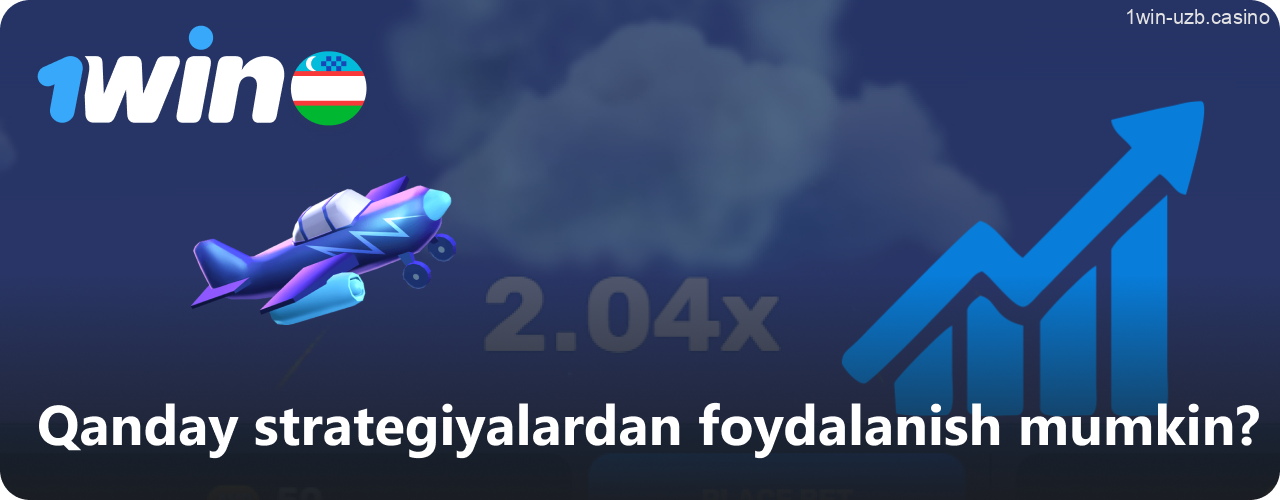 Aviatrix o'yini uchun 1Win da ishlatishingiz mumkin bo'lgan strategiyalar
