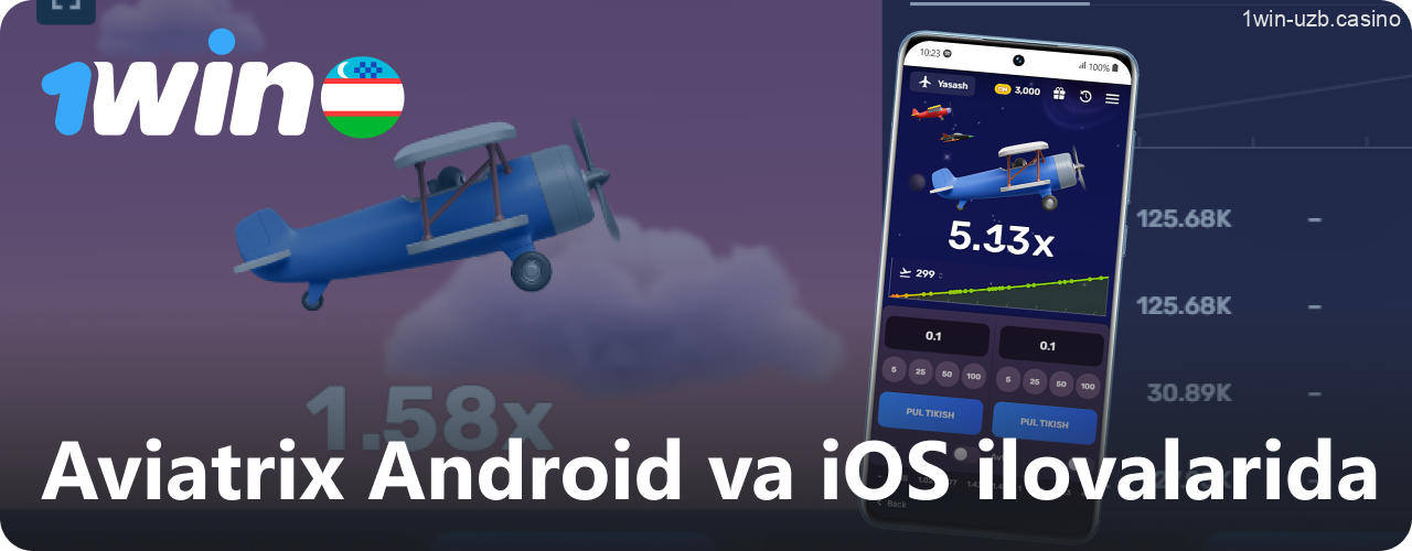1Win Aviatrix ilovasini Android va iOS qurilmalari uchun yuklab oling