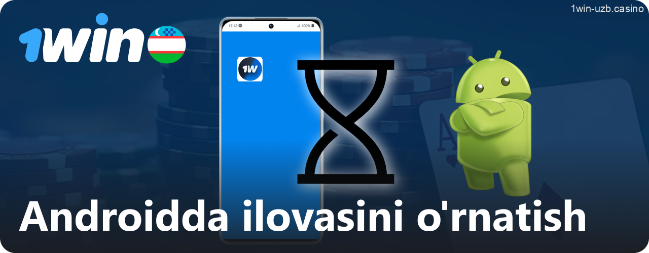 1Win Android qurilmalariga o'rnatish bo‘yicha qo‘llanma