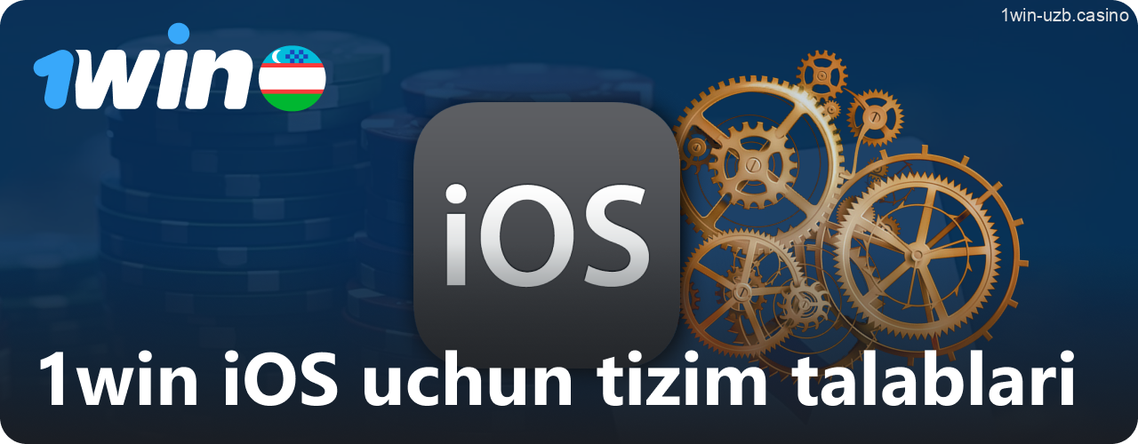 1Win iOS tizimi uchun kerakli minimal talablar
