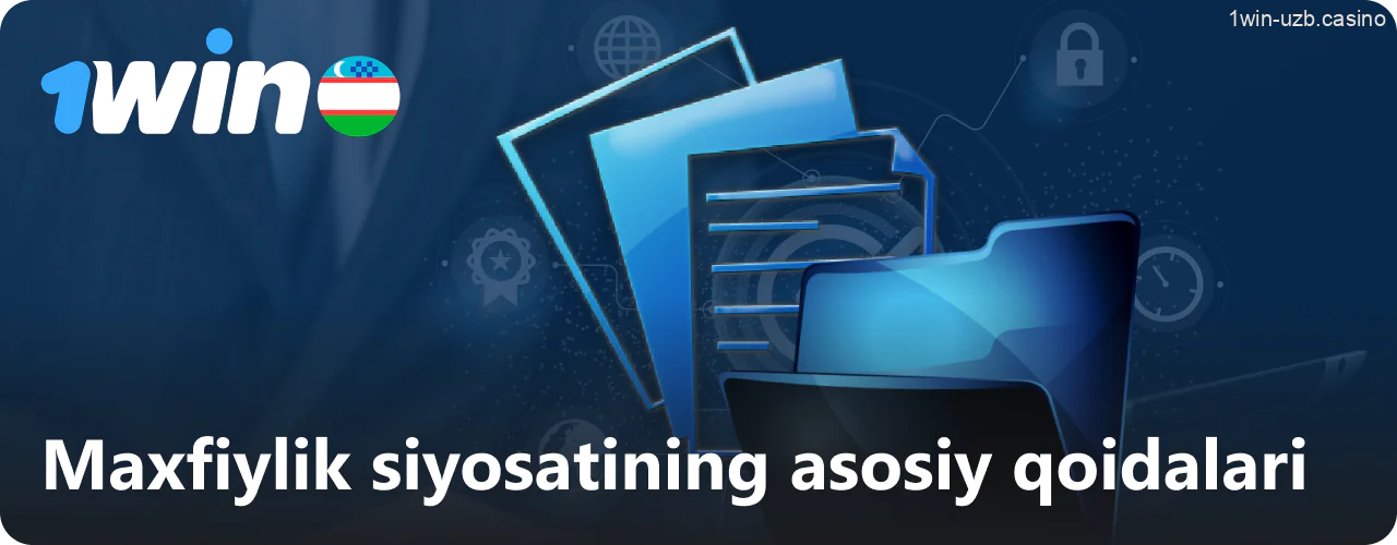1Win bukmekerning maxfiylik siyosatining asosiy tamoyillari